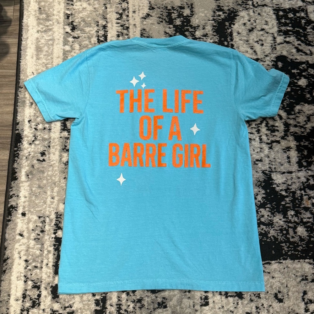 Life of a Barre Girl T-shirt